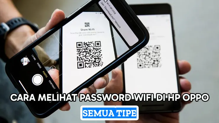 Cara Melihat Password Wifi di HP Oppo Semua Tipe